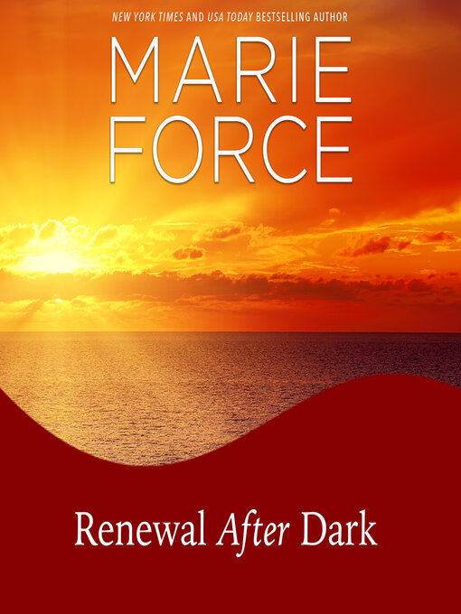 Title details for Renewal After Dark by Marie Force - Available